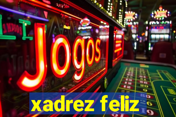 xadrez feliz